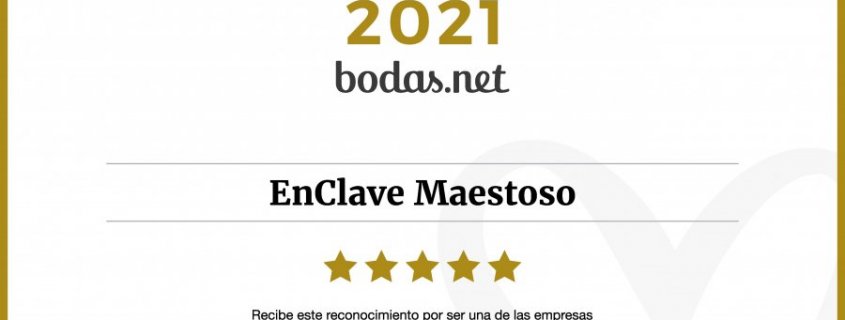 EnClave Maestoso consigue el Wedding Awards 2021 de Bodas.net